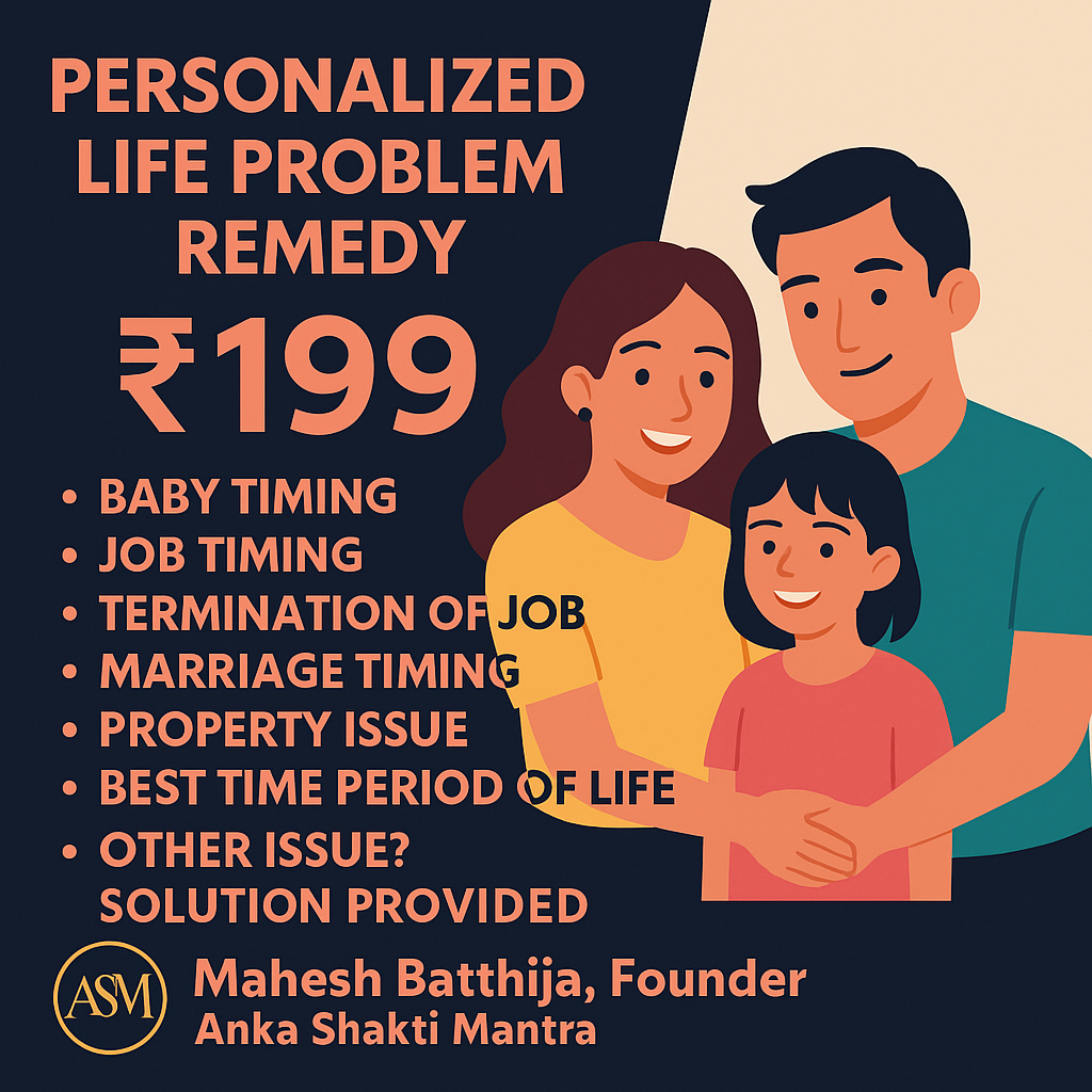 Personalized Numerology and Astrology Remedy for Life Problems – Anka Shakti Mantra